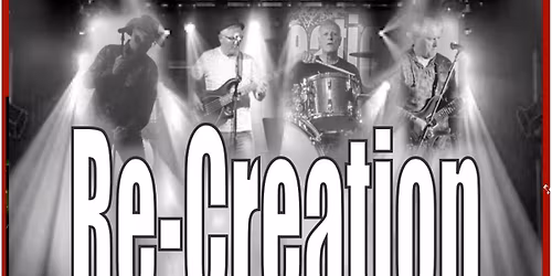 RE -CREATION   ROCK CLASSICS  FREE ENTRY 