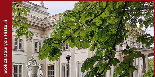 \u0141azienki Kr\u00f3lewskie w rocznic\u0119 uchwalenia Konstytucji 3 Maja!Spacer z przewodnikiem.