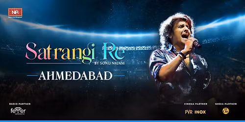 Satrangi Re by Sonu Nigam - Ahmedabad