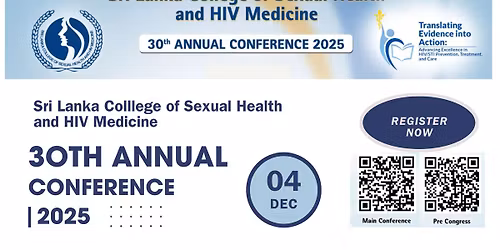 30th Annual Conference of the Sri Lanka College of Sexual Health and HIV Medicine 