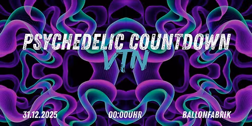 PSYCHEDELIC COUNTDOWN | SILVESTER 2025