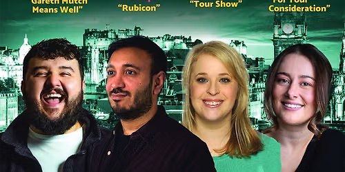 Funny Way To Be: Edinburgh Preview Day 2065 Gareth Mutch, Bilal Zafar, Hayley Ellis, Jess Carrivick.