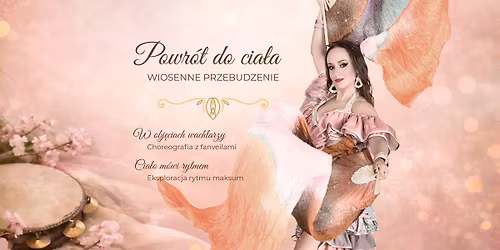 Warsztaty ta\u0144ca orientalnego: Powr\u00f3t do cia\u0142a - wiosenne przebudzenie
