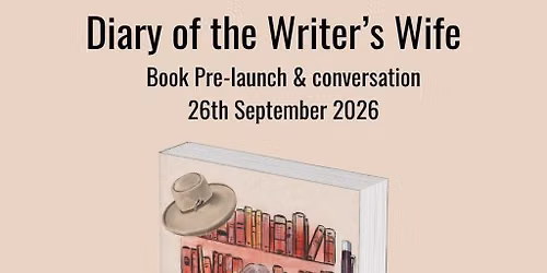 Diary of the Writer's Wife Book Launch and Conversation