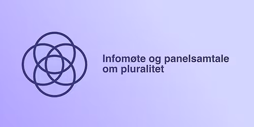 Hva er pluralitet? Et infom\u00f8te for deg som vil l\u00e6re mer!