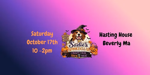 Sadie's Spookltacular Craft Fair & Trick or Treat