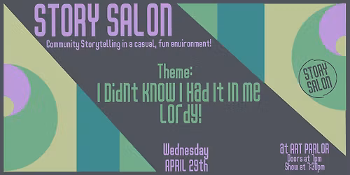 Story Salon - \u201cI Didn\u2019t Know I Had It In Me\u201d Lordy!