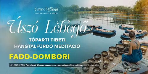 Matracos Lebeg\u0151 T\u00f3parti Tibeti Hangt\u00e1lf\u00fcrd\u0151 medit\u00e1ci\u00f3 - Fadd-Domboriban