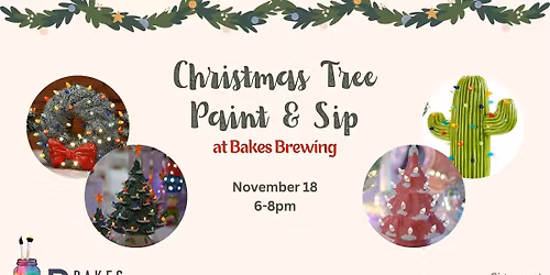 Christmas Tree Paint & Sip at Bakes Brewing
