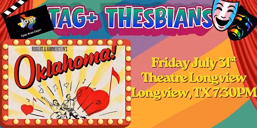 TAG+ and PETL go to the Theatre - Oklahoma at Theatre Longview