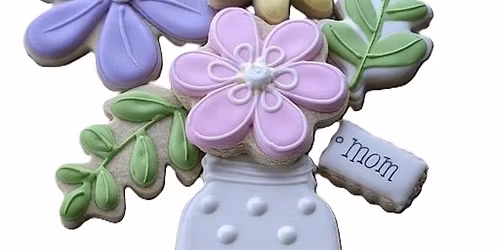 Cookie Decorating - Happy Mother's Day!