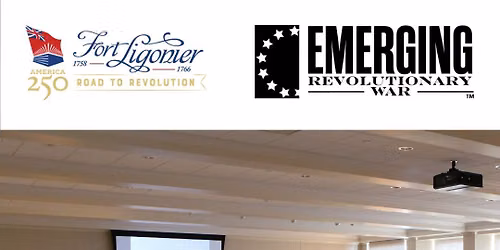 \u201cRoad to Revolution\u201d Seminar at Fort Ligonier