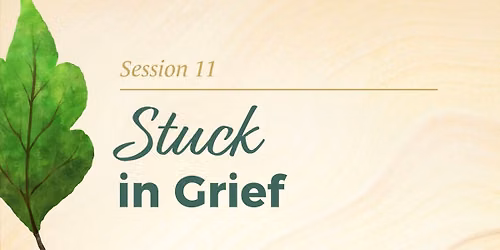 GriefShare Session 11
