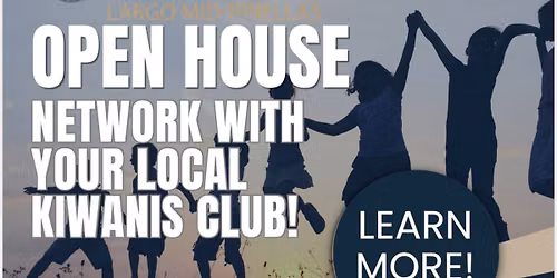 Kiwanis Club Open House - No RSVP Required