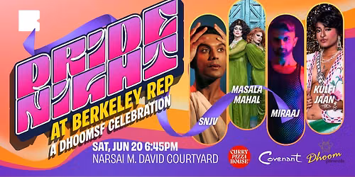 Pride Night at Berkeley Rep a DHOOMSF Celebration