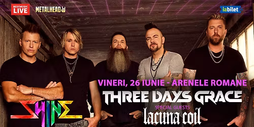 Three Days Grace, Lacuna Coil, Black Gold @ Shine Festival la Arenele Romane