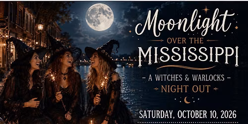 Moonlight Over the Mississippi - A Witches and Warlocks Night Out 2026