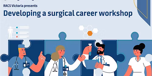 RACS VIC Developing a Surgical Career Workshop - July 2026