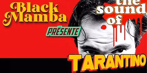 Black Mamba, The sound of Tarantino \/\/ Th\u00e9\u00e2tre du Marais, Val-Morin