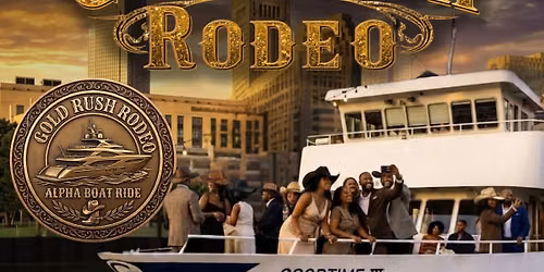 Good Rush Rodeo -Alpha Boat Ride