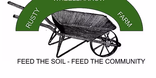 Compost, Art, Farm and learn at Rusty Wheelbarrow Farm