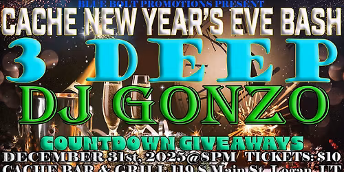 CACHE NEW YEAR'S EVE BASH with 3 DEEP and DJ GONZO!