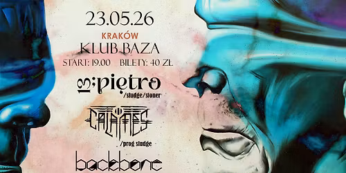 13 PI\u0118TRO \/\/ BACKBONE \/\/ CALAMES - Klub Baza, Krak\u00f3w, 23.05.2026