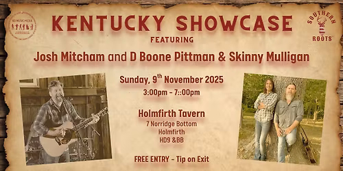 Kentucky Showcase ft Double Headliners D Boone Pittman & Skinny Mulligan and Josh Mitcham
