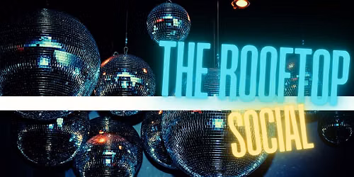 Rooftop Social Closing Party!