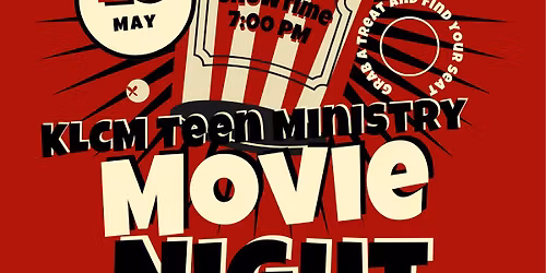 \ud83c\udfac KLCM Teen Ministry Movie Night \u2013 It\u2019s Showtime! \ud83c\udf7f