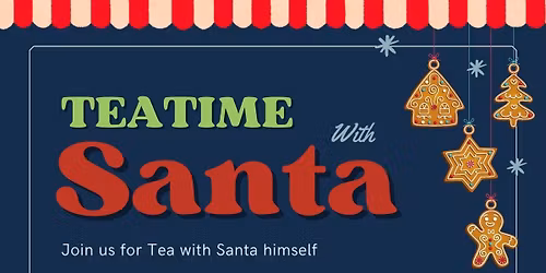 TEATIME WITH SANTA