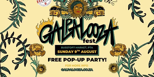 Galpalooza 2026 - FREE POP-UP PARTY - Busstop7 Market - Sun 9 Aug