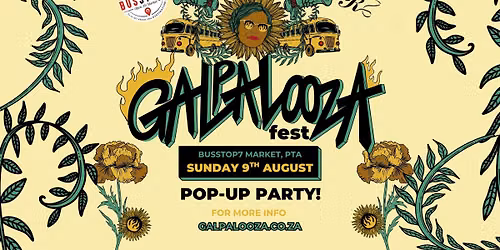 Galpalooza 2026 - POP-UP PARTY - Busstop7 Market - Sun 9 Aug