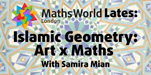 Islamic Geometry @ MathsWorld Lates