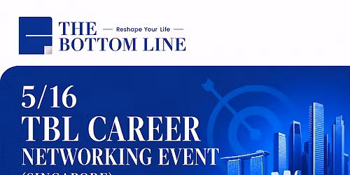 The Bottom Line Career Networking Event (Singapore)