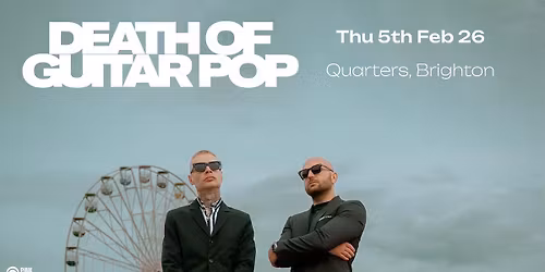 Death of Guitar Pop LIVE in Brighton I Thursday 5th February 2026