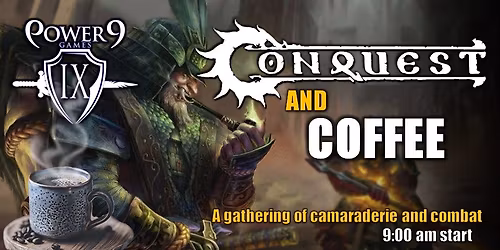 Conquest and Coffee!