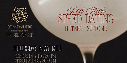 5\/14 - Red Stick Speed Dating @ Somewhere Bar