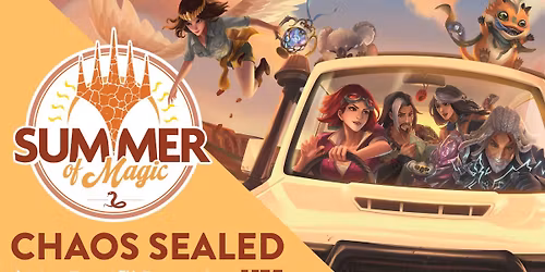 MtG: Summer of Magic 2025 Chaos Sealed at HM.