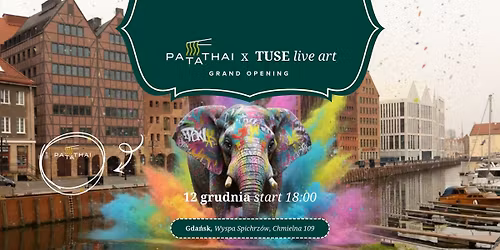 PaTaThai Gda\u0144sk x TUSE live art \ud83d\udca5 GRAND OPENING