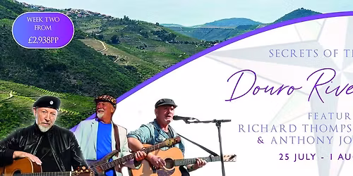 Secrets of the Douro Cruise featuring Richard Thompson, Dave Pegg and Anthony John Clarke