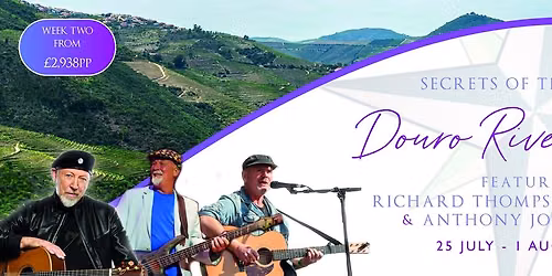 Secrets of the Douro Cruise featuring Richard Thompson, Dave Pegg and Anthony John Clarke