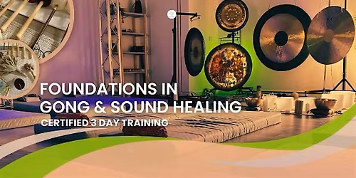 Foundations in Gong & Sound Healing (Level 1)