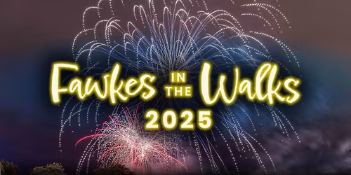 Fawkes in the Walks 2025