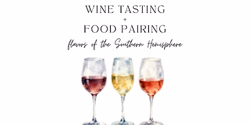 Tasting Event: Wines of the Southern Hemisphere