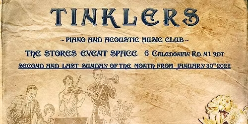 TINKLERS Piano and Acoustic Music Club; Guitar, Strings, Wind, Perc, Poetry