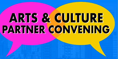 Spring Arts & Culture Partners Convening