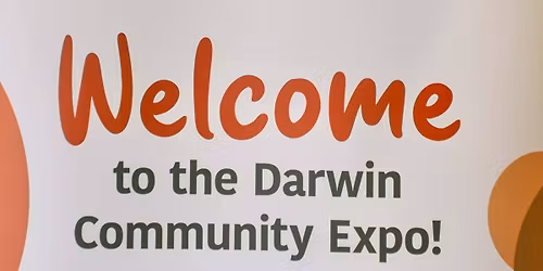 Darwin Community Expo - Greater Darwin edition