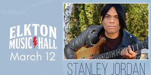 Stanley Jordan w\/special guest E. Shawn Qaissaunee