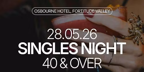 Thursday | 40+ Singles Mixer @ Osbourne Hotel | Fortitude Valley